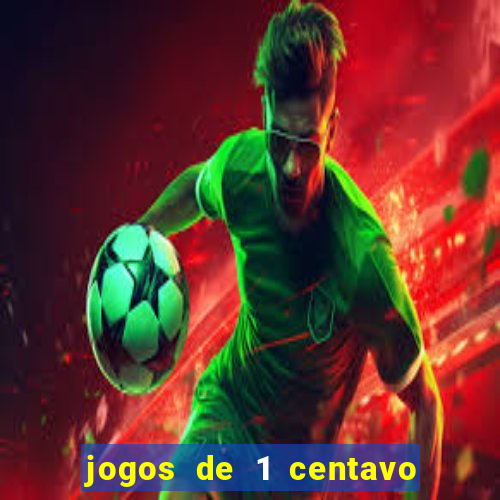 jogos de 1 centavo no esporte da sorte